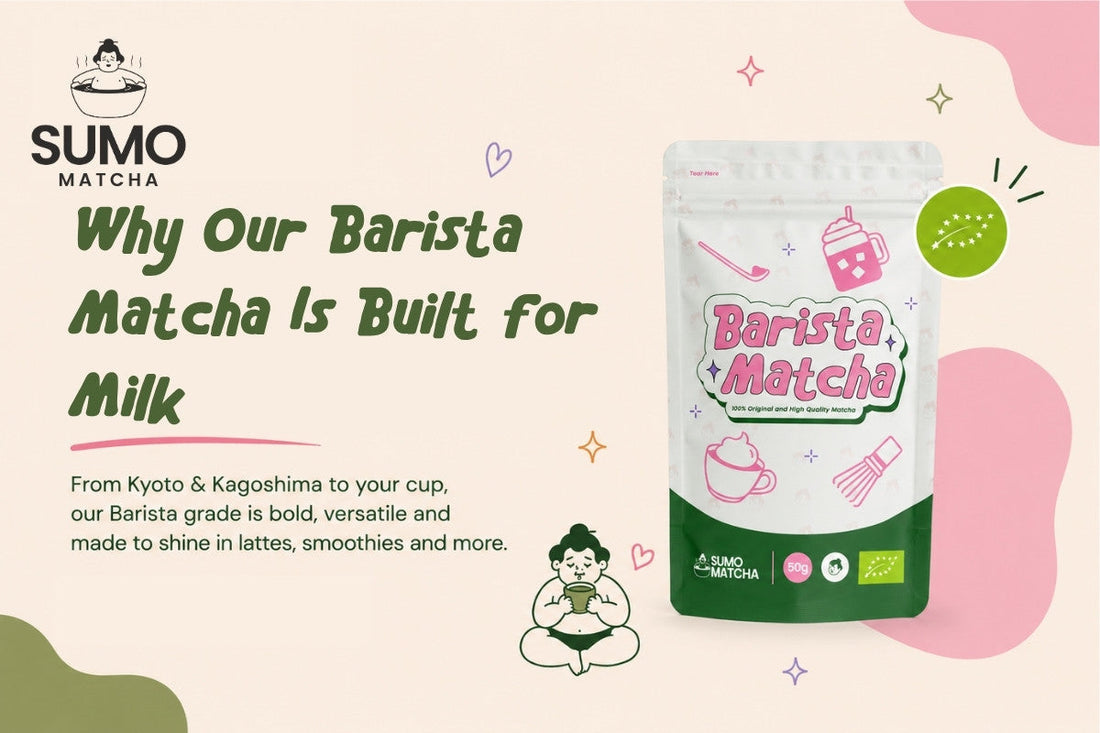 Sumo Matcha Barista grade — sourced from Kyoto & Kagoshima, bold and made for lattes, smoothies and milk-based drinksSumo Matcha Barista grade — sourced from Kyoto & Kagoshima, bold and made for lattes, smoothies and milk-based drinks